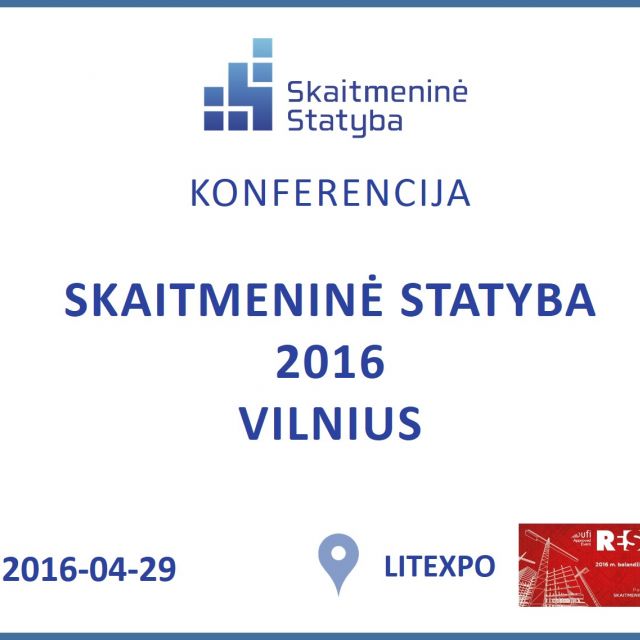 Konferencija "Skaitmeninė statyba 2016. Vilnius"
